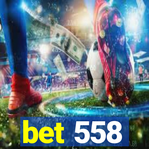 bet 558